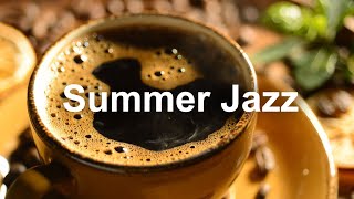 Happy June Jazz and Bossa Nova - Summertime Jazz Music to Relax