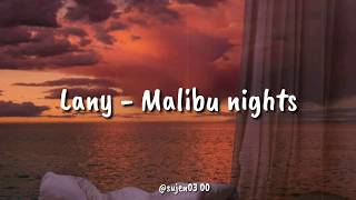 LANY - Malibu Nights (lyrics terjemahan)