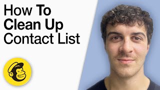How to Clean Up Contact List on Mailchimp Tutorial [2025 Full Guide]