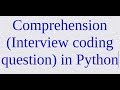 4. List Comprehension  (Interview coding question) in Python