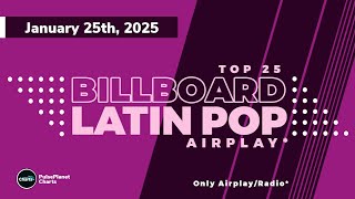 Billboard Latin Pop Airplay Top 25  (January 25th, 2025)