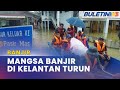 BANJIR | 2,645 Mangsa Berada Di 18 PPS