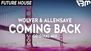 Wolver & AllenSave - Coming Back | FBM