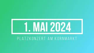 1. Mai 2024 - Platzkonzert der Spielmannszüge