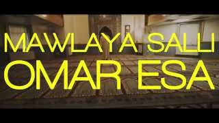 Mawlaya Salli - Omar Esa | (Official Nasheed Video) | Vocals Only