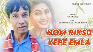 Nom Riksu Yepé Emna | Naba Naresh | Ashwini Doley | Aimee Boruah Old Mising Audio Song