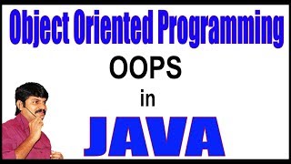 Object Oriented Programming (OOPs) Concepts In Java || by Durga sir