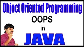 Object Oriented Programming (OOPs) Concepts In Java || by Durga sir