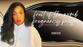 Fruit of the womb pregnancy prayer