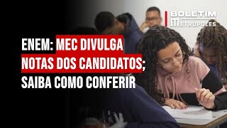 Enem: MEC divulga notas dos candidatos; saiba como conferir