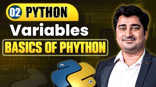Variables - Basics of Python | Lecture 2 | Python Full Course For Beginners
