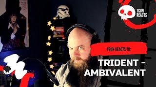 FIRST TIME EVER REACTING to TRIDENT - Ambivalent | LIVE MUSIC VIDEO | TGun Reaction Video!