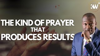 THE KIND OF PRAYER THAT PRODUCES RESULTS [POWERFUL MESSAGE] with Apostle Joshua Selman