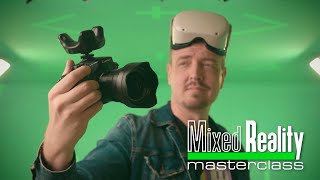 Film Mixed Reality like a Pro - Mixed Reality Masterclass Episode 3