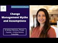 Change Management Myths and Assumptions | Cristina Herrera