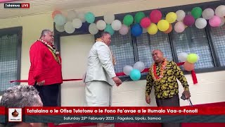 Tatalaina o le Ofisa Tutotonu o le Fono Fa’avae a le Itumalo o Vaa-o-Fonoti