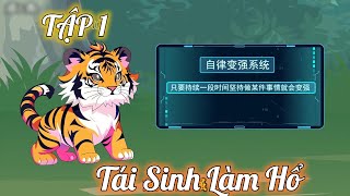 Tập 1 │ Tái Sinh Làm Hổ │ Melody Vietsub