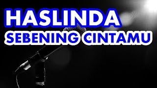 KARAOKE HASLINDA - SEBENING CINTAMU