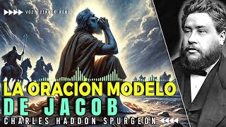 Cuando TODO Parece PERDIDO: aprende de Jacob ►Sermon: Charles Spurgeon ◄  #fe #biblia