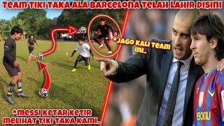 TELAH LAHIR TIM TIKI TAKA TERBAIK PENERUS BARCELONA DARI KAMPUNG