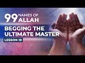 11/40 As-Samad || 99 Names Of Allah