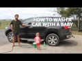 HOW TO WASH A CAR WITH A BABY