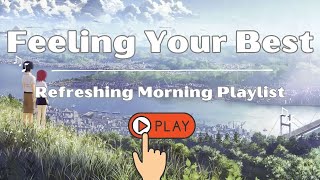 Start Your Day with Positive Vibes: Happy Morning Music Playlist
