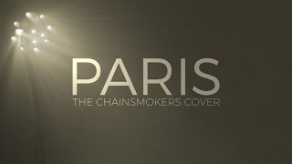 Radnor - Paris (The Chainsmokers Cover)