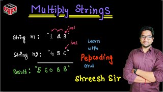 Multiply Strings | Leetcode 43 Solution in Hindi