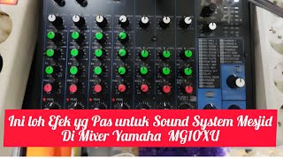 Ini loh Efek Sound yang Pas untuk Sound System Mesjid di Mixer Yamaha MG10XU