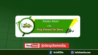 AKOKO ABON ON HELLO WITH KING EDWARD DE SLAVE (02/11/2024)