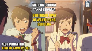 BERTUKAR JIWA DAN MENGETAHUI KEJADIAN DI MASA LAMPAU - ALUR CERITA FILM KIMI NO NAWA (2016)