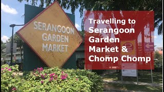 [How to get to Serangoon Garden Market \u0026 Chomp Chomp] in 3 minutes