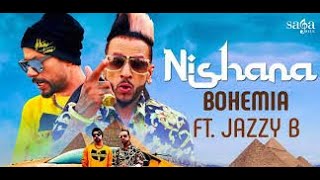 Nishana - Bohemia Ft. Jazzy B | New Punjabi Song 2020 |LYRICAL MUSIC