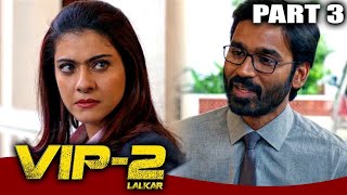 VIP 2 Lalkar - Part 3 l Superhit Comedy Hindi Dubbed Movie | Dhanush, Kajol, Amala Paul