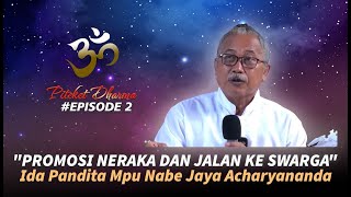 Ida Pandita Mpu Nabe Jaya Acharyananda  #episode2 #piteketdharma #updatebali #2022