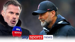 Jamie Carragher says Jurgen Klopp is experiencing his worst spell at Liverpool, but won't walk