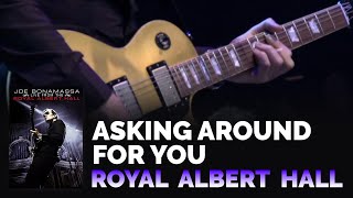 Joe Bonamassa Official - "Asking Around For You" - Live From The Royal Albert Hall