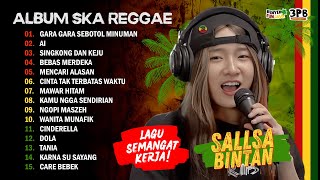 GARA GARA SEBOTOL MINUMAN, AI, SINGKONG KEJU - SALLSA BINTAN X 3 PEMUDA BERBAHAYA | FULL ALBUM