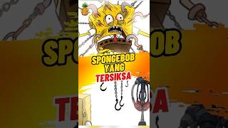 NASIB SPONGEBOB JADI MENGENASKAN‼️ #shorts #spongebob