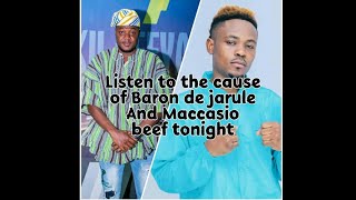 Listen to audio beef reaction  between Baron De jarule And Maccasio  tonight