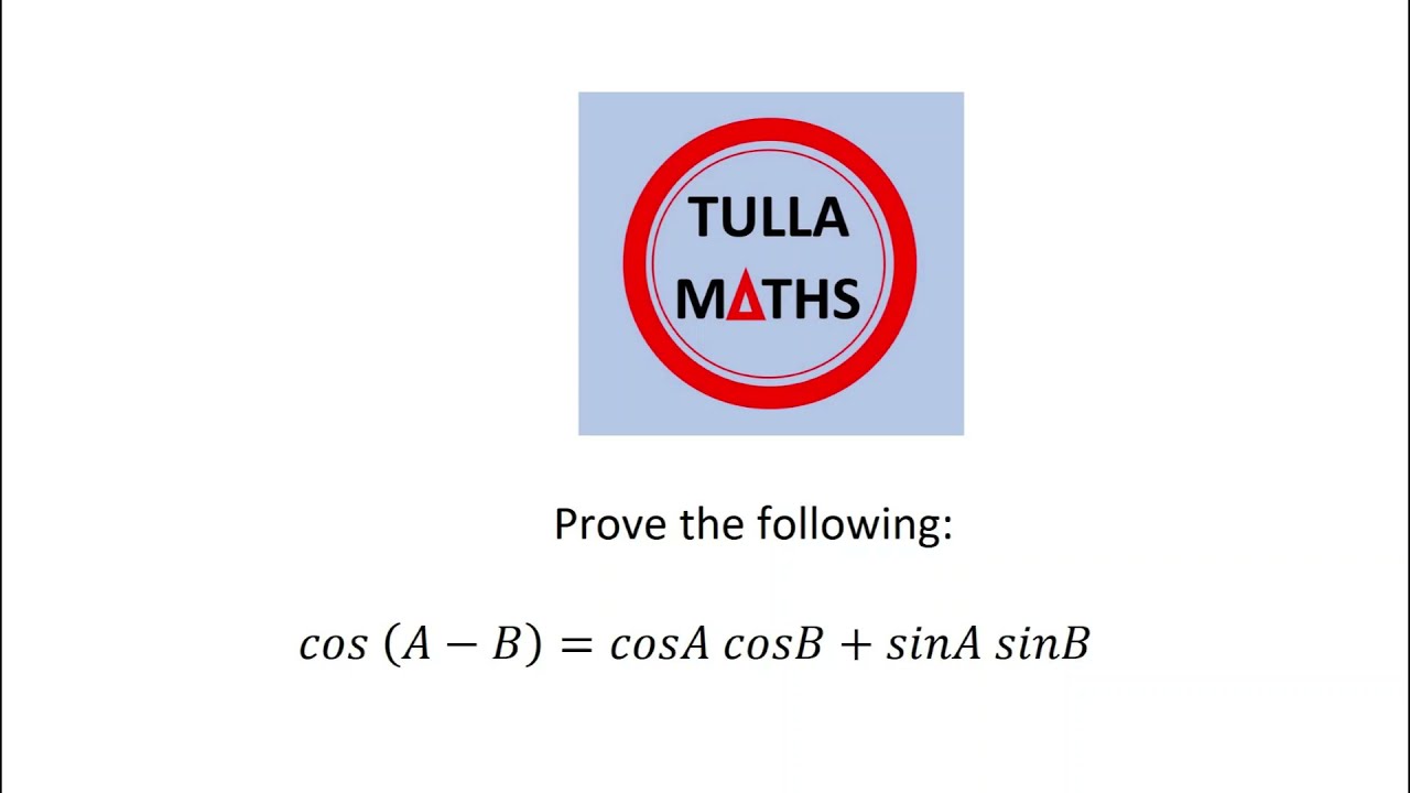 Cos(A-B)=cosAcosB+sinAsinB Proof (Compound Angle Formula) - YouTube