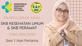 FR Hari Pertama Sesi 1 SKB Kesehatan Umum & SKB Perawat CPNS 2019/2020