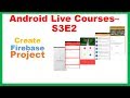 Android Live Courses S3E2 :Firebase Realtime DB CRUD - Create Project,Setup Firebase