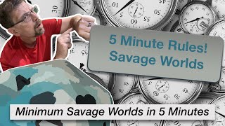 TT Ep 114 Only 5 minutes! Learn the Bare Minimum Rules for Savage Worlds in 5 minutes.