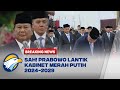 BREAKING NEWS - SAH! Presiden Prabowo Lantik Kabinet Merah Putih 2024-2029