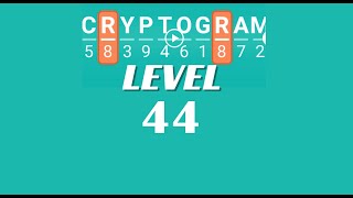 Cryptogram Level 44 Answers ✅ | Go Answer