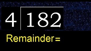 Divide 182 by 4 , remainder  . Division with 1 Digit Divisors . How to do