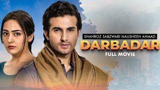 Darbadar (دربدر) | Full Movie | Shehroz Sabzwari, Nausheen Ahmed, Asif Raza Mir | Love Story | C4B1G