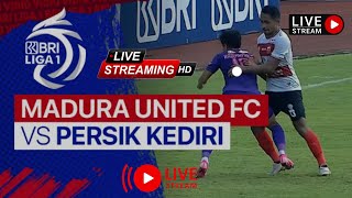 Live Madura United vs Persik Kediri | Match live BRI Liga 1 Indonesia | Match Live Score Full HD